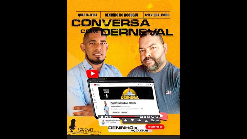 Conversa com Derneval hoje com Deninho do açougue.