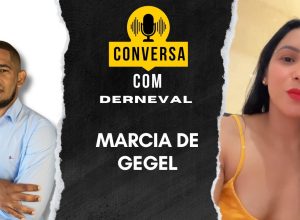 Conversa com Derneval, com Márcia de Gegel.